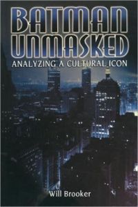 Bookshelf Review Batman Unmasked Analyzing A Cultural Icon By